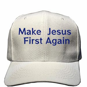 Christian hats​, Make jesus first again hat